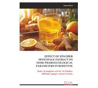EFFECT OF ZINGIBER OFFICINALE EXTRACT ON SOME PHARMACOLOGICAL PARAMETERS IN RODENTSE: Study of analgesic activity of Zingiber officinale (ginger) extract in mice