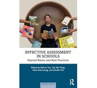 Effective Assessment in Schools: Beyond Basics and Best Practices (Assessment in Schools: Principles in Practice)