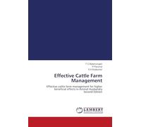 Effective Cattle Farm Management: Effective cattle farm management for higher beneficial effects in Animal Husbandry Second Edition