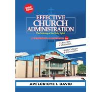 EFFECTIVE CHURCH ADMINISTRATION (Global Edition): THE MAKING OF THE HOLY SPIRIT