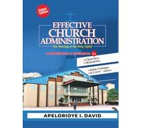 EFFECTIVE CHURCH ADMINISTRATION (Global Edition): THE MAKING OF THE HOLY SPIRIT