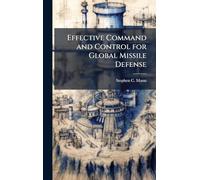 Effective Command and Control for Global Missile Defense