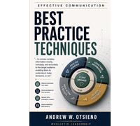 Effective Communication: Best Practice Techniques (Effective Communication in a Technical World)