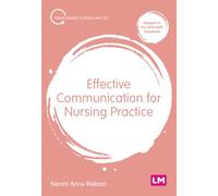 Effective Communication for Nursing Practice (Transforming Nursing Practice Series)