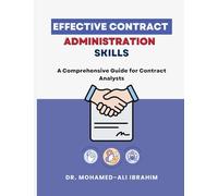 Effective Contract Administration Skills: Effective Contract Administration Skills
