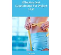 Effective Diet Supplements For Weight Loss