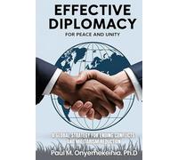Effective Diplomacy for Peace and Unity: A Global Strategy for Ending Conflicts and Militarism Reduction