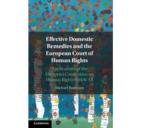 Effective Domestic Remedies and the European Court of Human Rights: Applications of the European Convention on Human Rights Article 13 (Elements in the Philosophy of Mathematics)