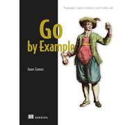 Effective Go: Programmer's Guide to Idiomatic and Testable Code
