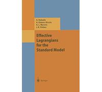 Effective Lagrangians for the Standard Model (Texts and Monographs in Physics)