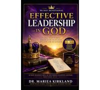 Effective Leadership in God: 90-Day Devotional Volume 1 (1-30) (The Battle in Between The Promise and The Manifest Series)