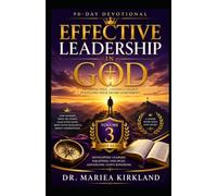 Effective Leadership in God: 90-Day Devotional Volume 3(61-90) (The Battle in Between The Promise and The Manifest Series)