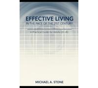 Effective Living at the Pace of the 21st Century