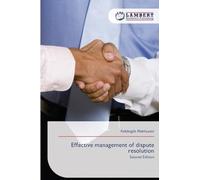 Effective management of dispute resolution: Second Edition