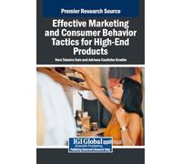 Effective Marketing and Consumer Behavior Tactics for High-end Products