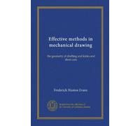 Effective methods in mechanical drawing: the geometry of drafting and kinks and short cuts