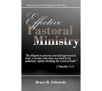 Effective Pastoral Ministry: practices and principles of ministry