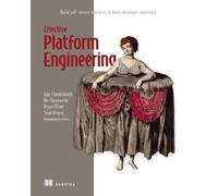 Effective Platform Engineering: Build Self-Service Interfaces to Boost Developer Experience