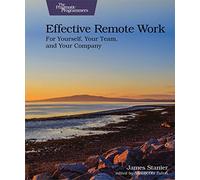 Effective Remote Work: For Yourself, Your Team, and Your SPany