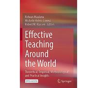 Effective Teaching Around the World: Theoretical, Empirical, Methodological and Practical Insights