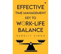 Effective Time Management Key to Work-Life Balance