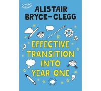 Effective Transition into Year One: A practical guide to creating a successful play-based learning environment