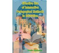 Effective Use Of Interactive Pedagogical Methods In Education (Editionfirst)