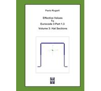 Effective Values to Eurocode 3 Part 1.3: Volume 3: Hat Sections