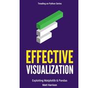 Effective Visualization: Exploiting Matplotlib & Pandas (Treading on Python)