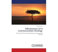 Effectiveness of A Communication Strategy: The Case of African Shared Values Campaign. 2nd Edition