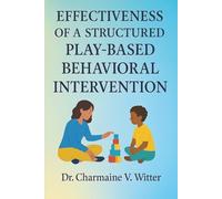 Effectiveness of a Structure Play-Based Behavioral Intervention on: Reciprocal Social Interactions in a Child with Autism Spectrum Disorder