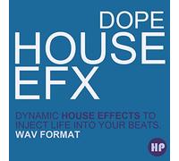 EFFECTS Music Production Dope House EFX - Paquete de efectos edificantes y edificantes para la casa | Download