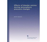 Effects of bleeder entries during atmospheric pressure changes