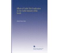 Effects of Cattle Tick Eradication on the Cattle Industry of the South