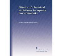 Effects of chemical variations in aquatic environments