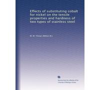 Effects of substituting cobalt for nickel on the tensile properties and hardness of two types of stainless steel