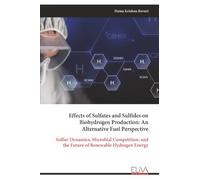 Effects of Sulfates and Sulfides on Biohydrogen Production: An Alternative Fuel Perspective: Sulfur Dynamics, Microbial Competition, and the Future of Renewable Hydrogen Energy