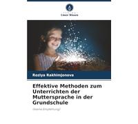 Effektive Methoden zum Unterrichten der Muttersprache in der Grundschule: (kleine Empfehlung)
