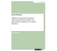 Effektives Aussprachetraining im DaF-Unterricht. Eine Analyse der phonetischen Methode von Sandra Kroemer