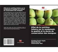 Effet de la nutrition foliaire sur le rendement, la qualité et la durée de conservation des mangues