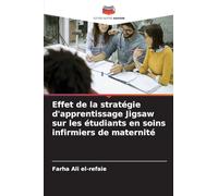 Effet de la stratégie d'apprentissage Jigsaw sur les étudiants en soins infirmiers de maternité