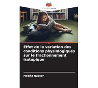 Effet de la variation des conditions physiologiques sur le fractionnement isotopique