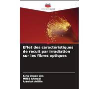 Effet des caractéristiques de recuit par irradiation sur les fibres optiques