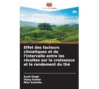 Effet des facteurs climatiques et de l'intervalle entre les récoltes sur la croissance et le rendement du thé