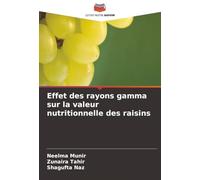 Effet des rayons gamma sur la valeur nutritionnelle des raisins