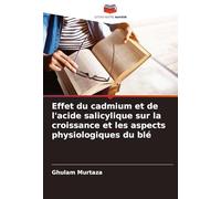 Effet du cadmium et de l'acide salicylique sur la croissance et les aspects physiologiques du blé