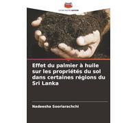 Effet du palmier à huile sur les propriétés du sol dans certaines régions du Sri Lanka