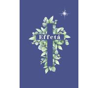 Effetá. Cuaderno Para Retiro Espiritual. Diario Espiritual.: Portada Minimalista Elegante - Regalo Espiritual para Apertura y Nuevos Comienzos