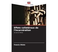 Effets collatéraux de l'incarcération