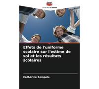 Effets de l'uniforme scolaire sur l'estime de soi et les résultats scolaires